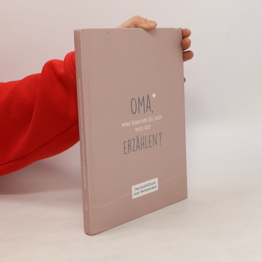 Cupcakes & Kisses Oma, was kannst du mir von dir erzählen?. Das Ausfüllbuch zum Verschenken
