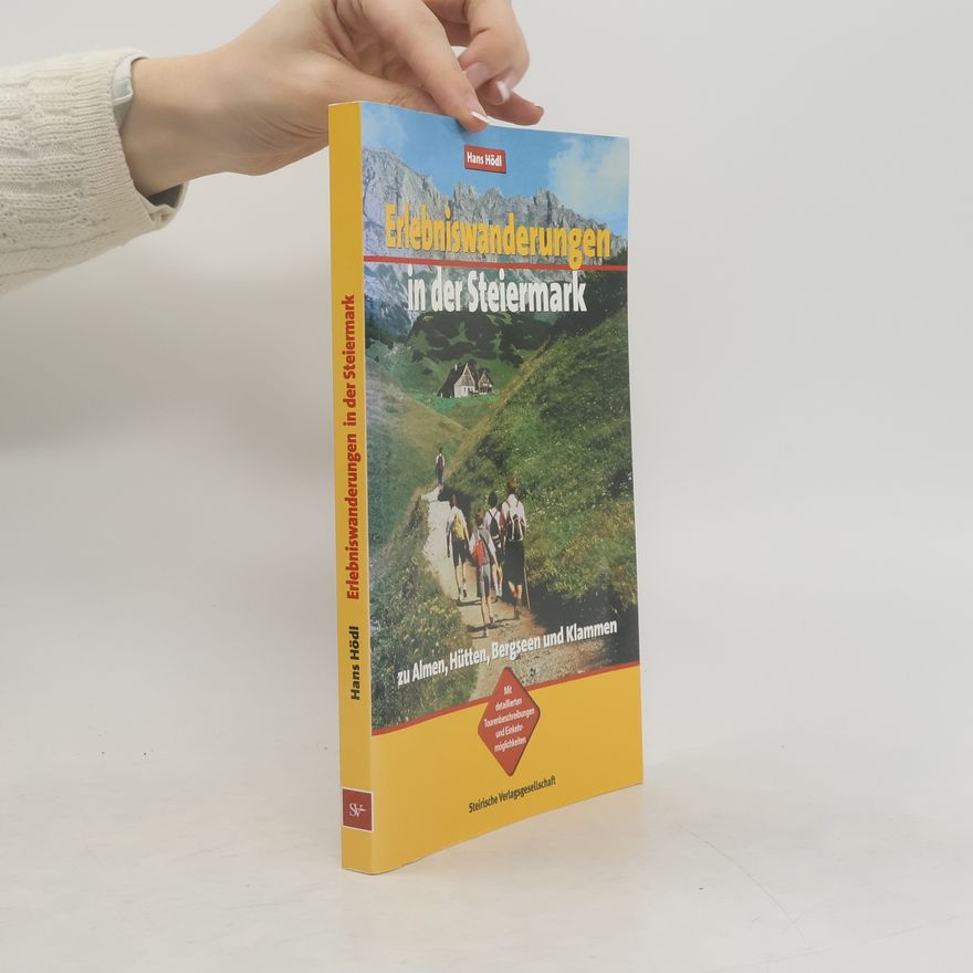 Hans Hödl Erlebniswanderungen in der Steiermark