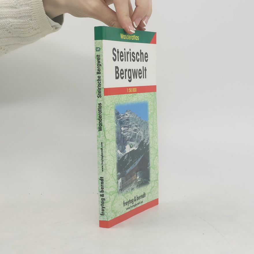 Autorenkollektiv Steirische Bergwelt : Wanderatlas