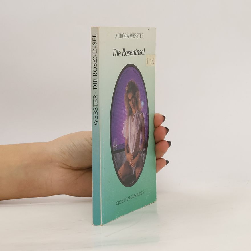Aurora Webster Die Roseninsel