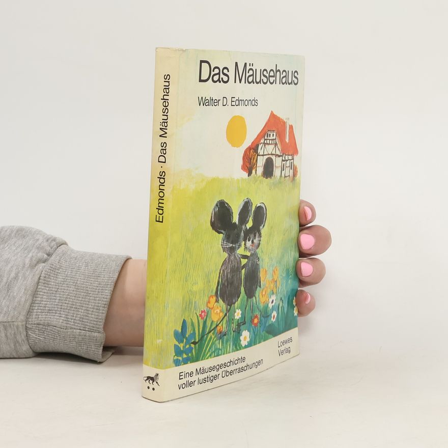 Walter Dumaux Edmonds Das Mäusehaus