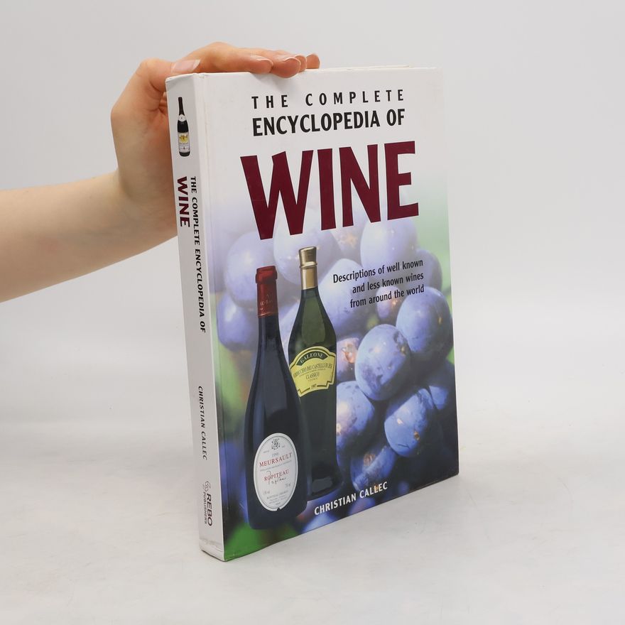 Christian Callec The Complete Encyclopedia Of Wine