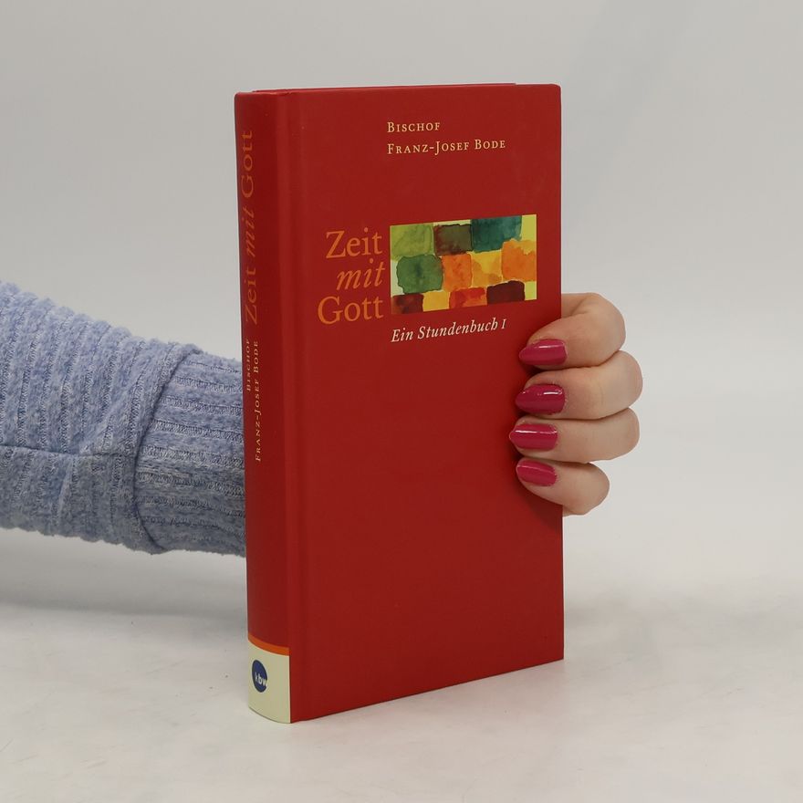Franz-Josef Bode Zeit mit Gott. Bd.1