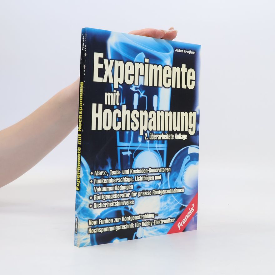 Jochen Kronjäger Experimente mit Hochspannung