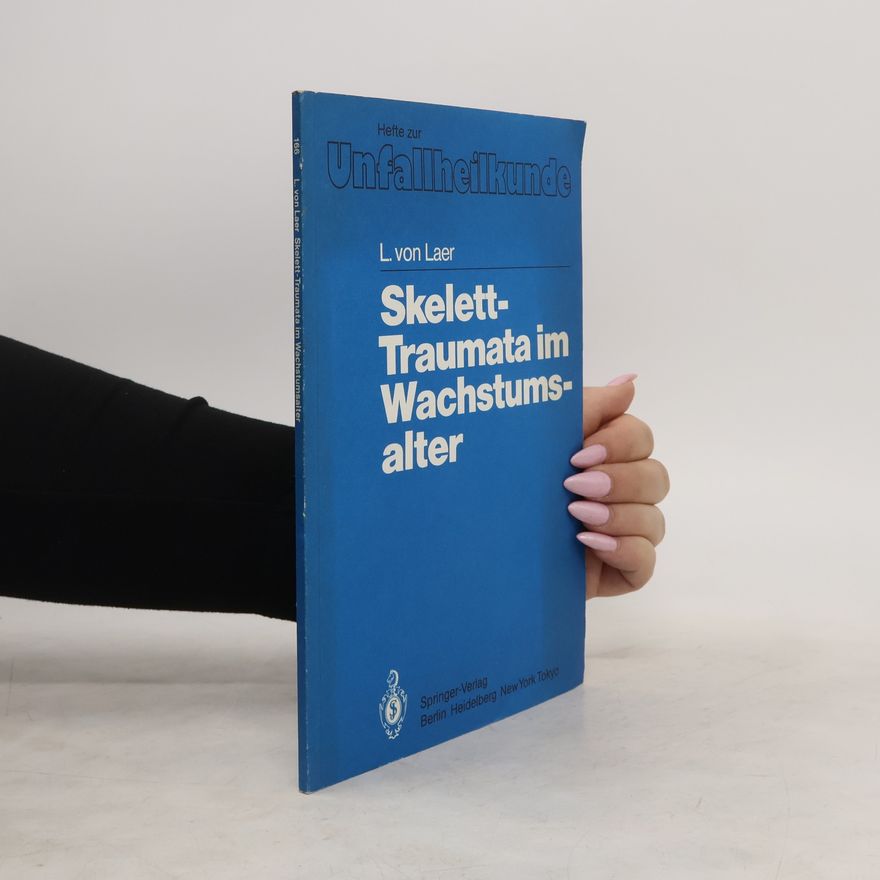 Lutz von Laer Skelett-Traumata im Wachstumsalter