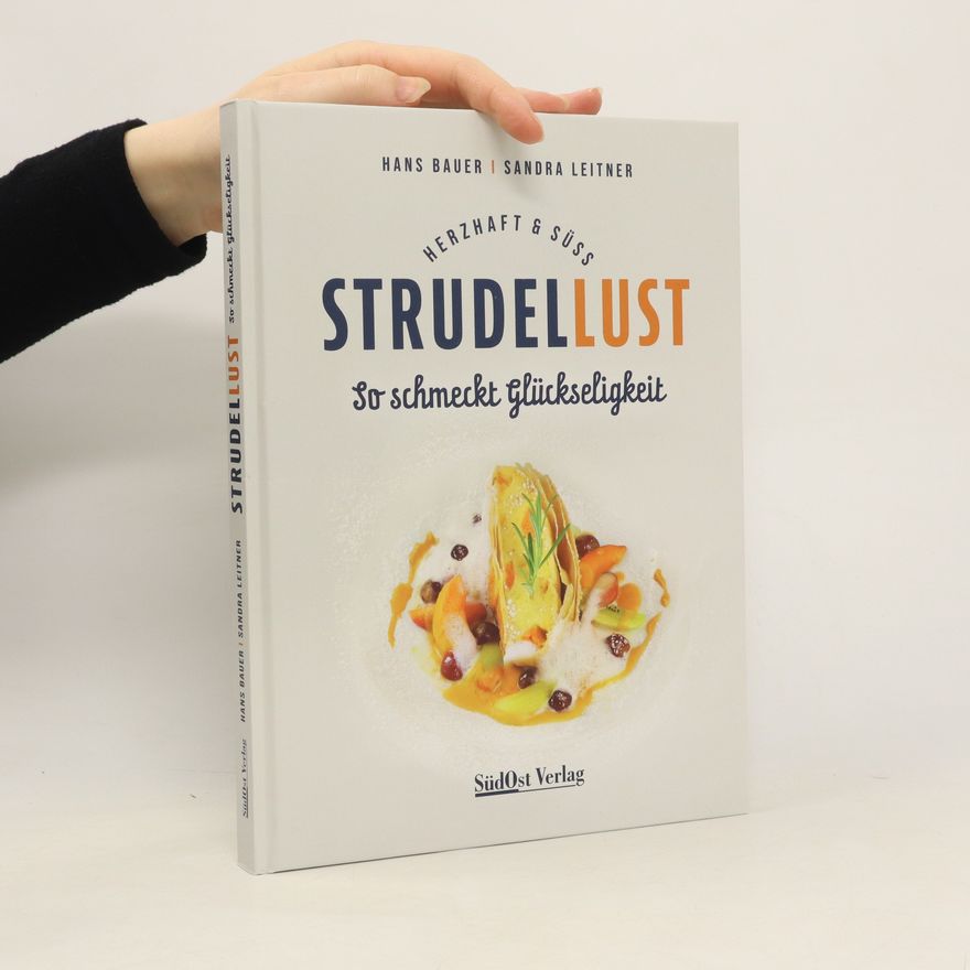 Hans H. Bauer Strudellust herzhaft & süß