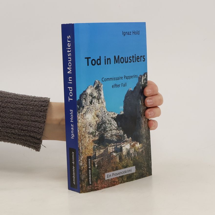 Ignaz Hold Tod in Moustiers
