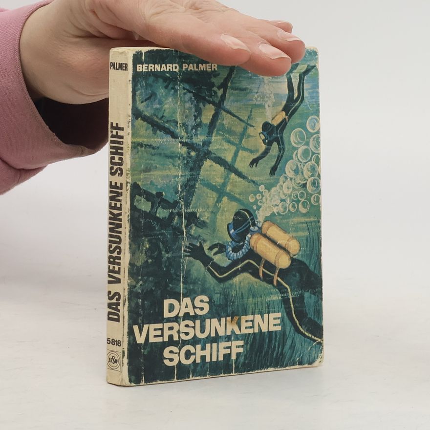 Bernard Alvin Palmer Das versunkene Schiff