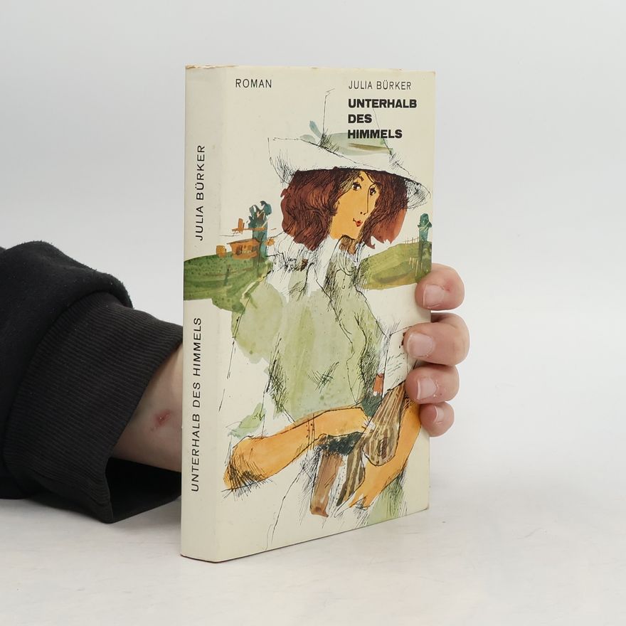 Julia Bürker Unterhalb des Himmels