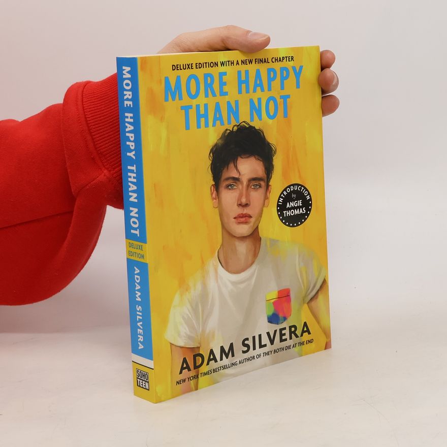 Adam Silvera More Happy Than Not (Deluxe Edition)