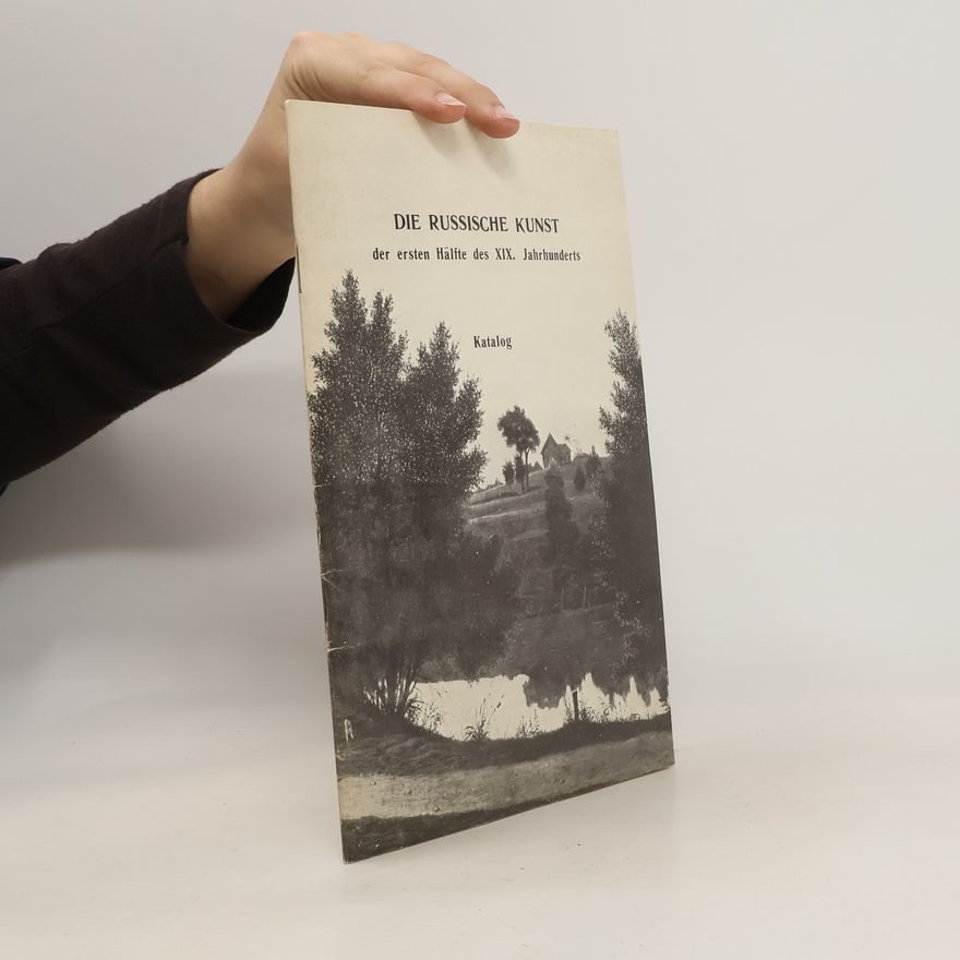 Autorenkollektiv Die russische Kunst der ersten Hälfte des XIX. Jahrhunderts