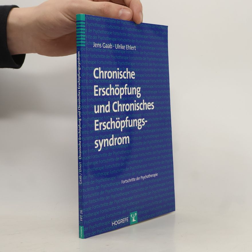 Jens Gaab Chronische Erschöpfung und chronisches Erschöpfungssyndrom