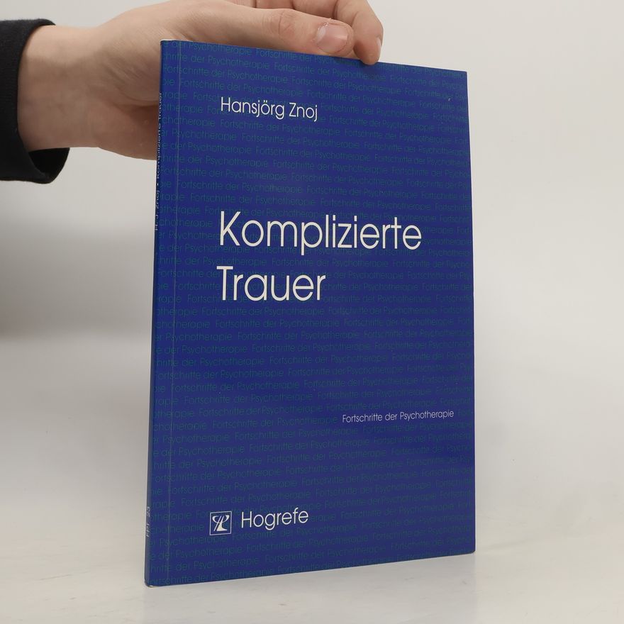 Hansjörg Znoj Komplizierte Trauer