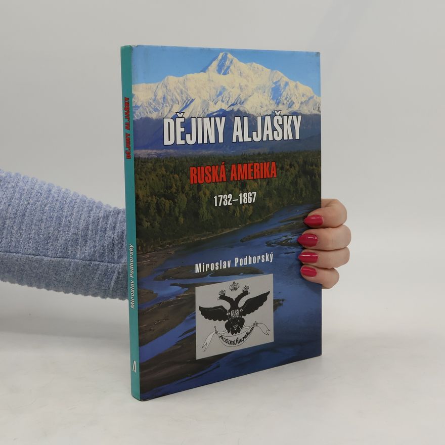 Miroslav Podhorský Dějiny Aljašky
