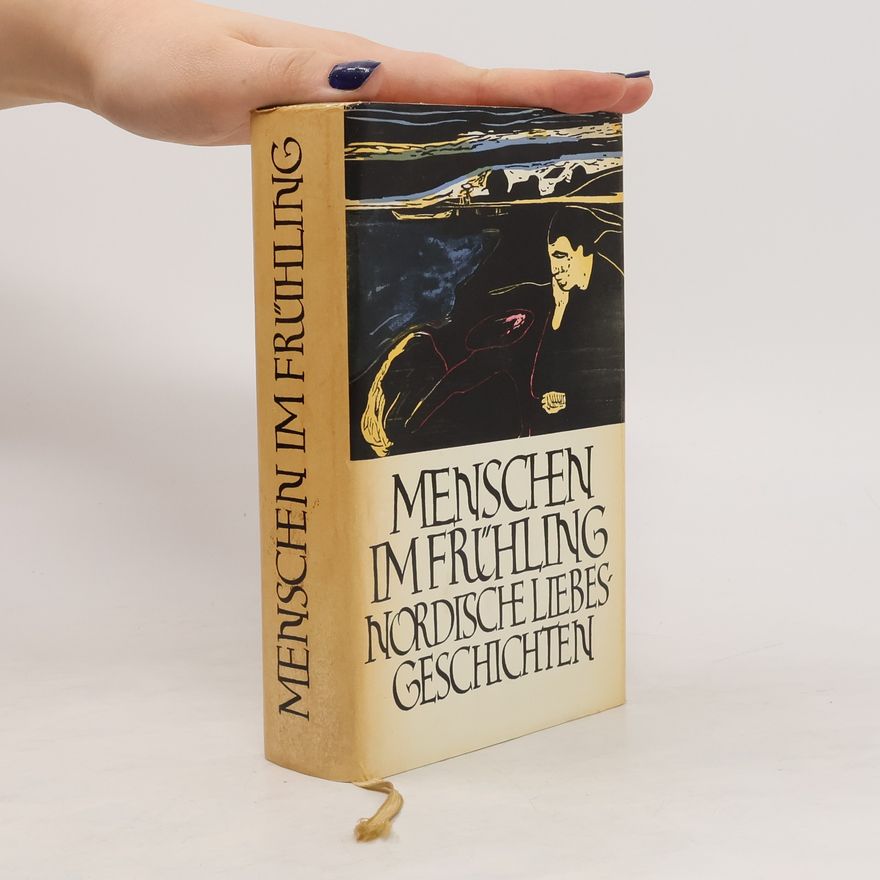 Hans Marquardt Menschen im Frühling : nordische Liebesgeschichten mit Graphiken von Edvard Munch