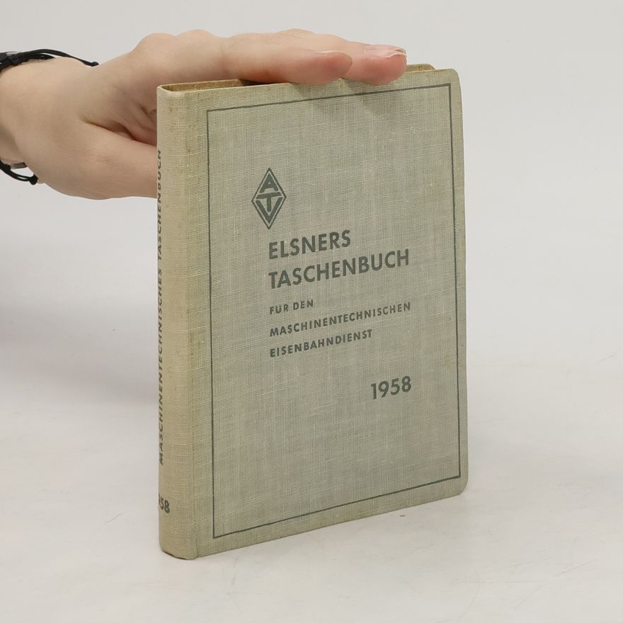 Autorenkollektiv Elsners Taschenbuch für den Maschinentechnischen Eisenbahndienst 1958