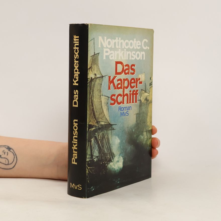C. Northcote Parkinson Das Kaperschiff