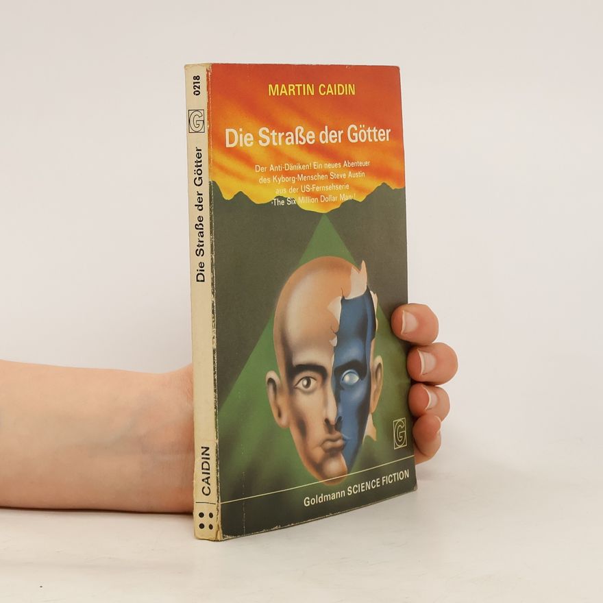 Martin Caidin Die Strasse der Götter