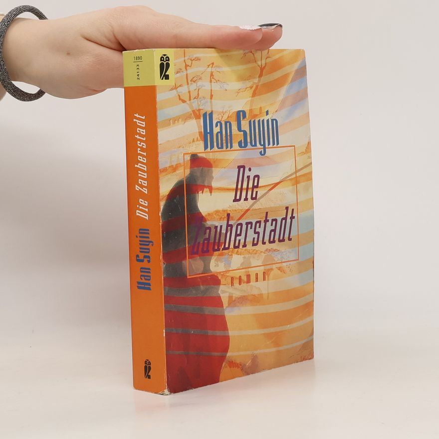 Han Suyin Die Zauberstadt
