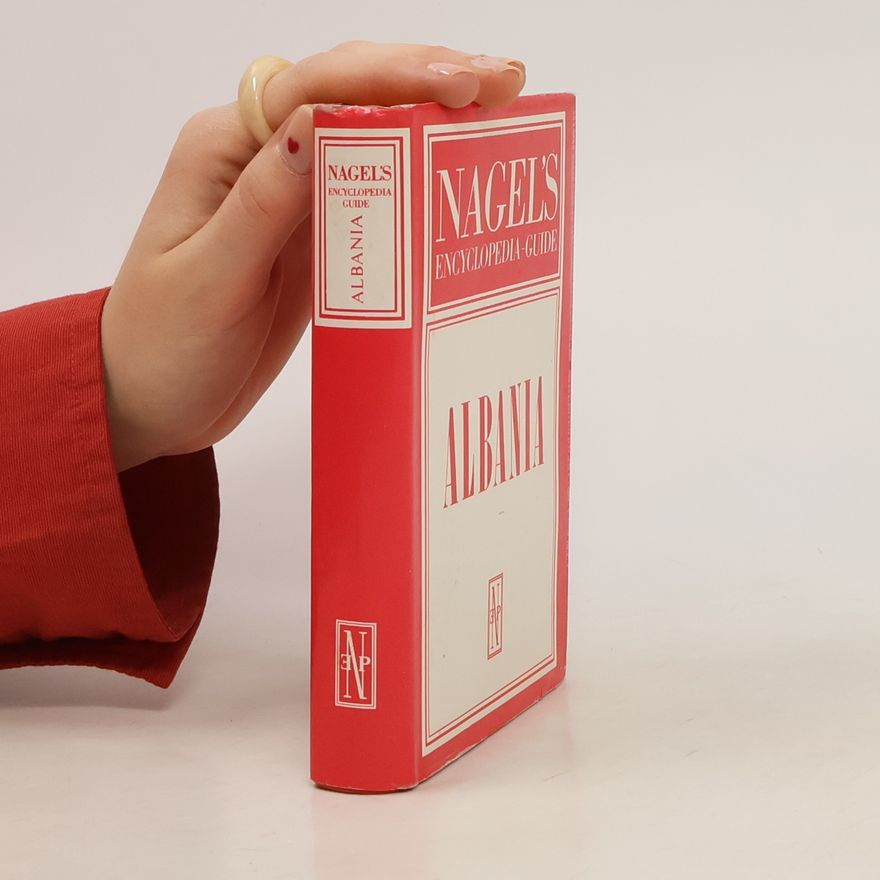 Gilbert R. Martineau Nagel's encyclopedia-guide. Albania