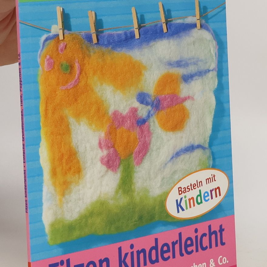 Henriette Katharina Foldenauer Filzen kinderleicht