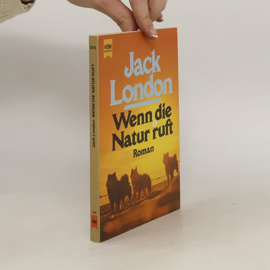 Jack London Wenn die Natur ruft