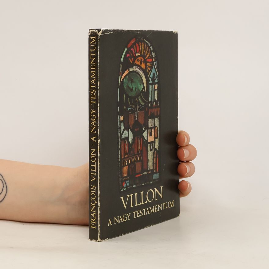 François Villon A nagy testamentum