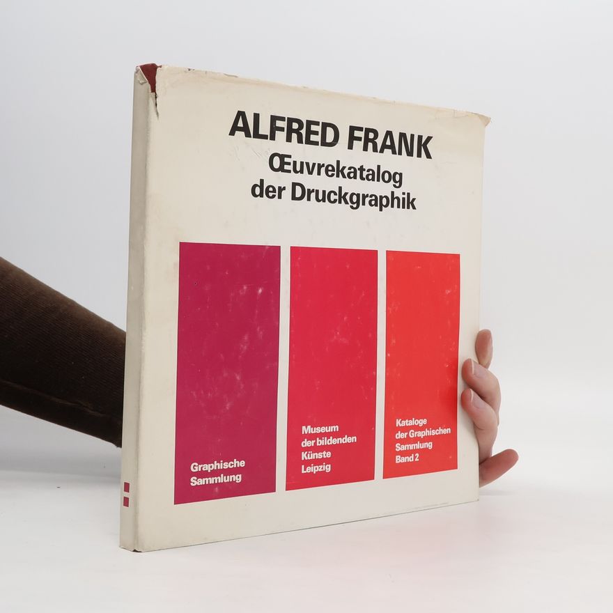 Alfred Frank Oeuvrekatalog der Druckgraphik