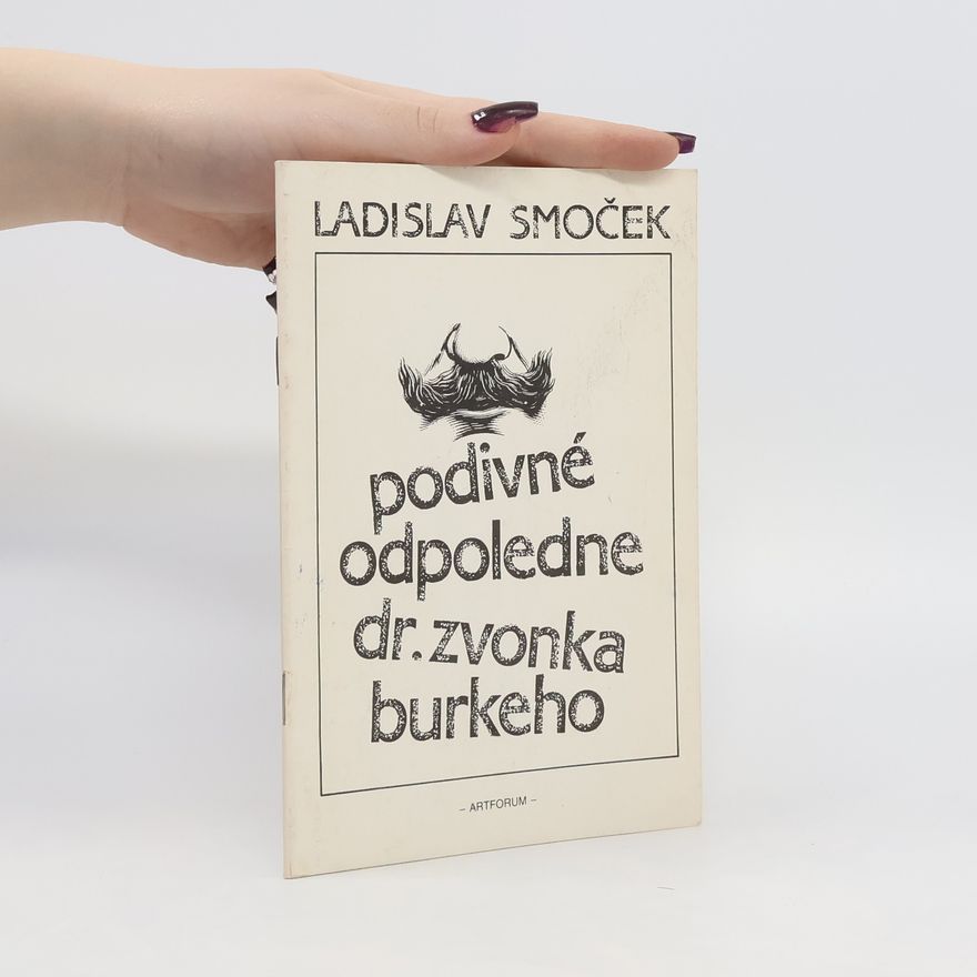 Ladislav Smoček Podivné odpoledne Dr. Zvonka Burkeho