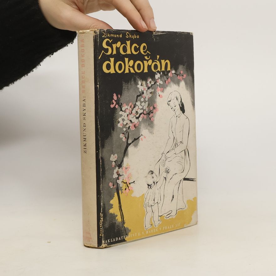 Zikmund Skyba Srdce dokořán
