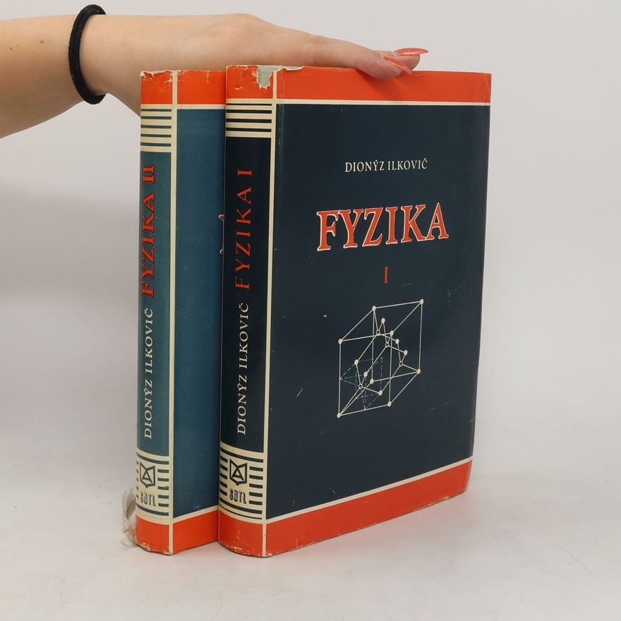 Dionýz Ilkovič Fyzika I-II.