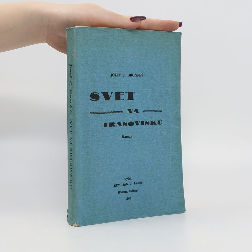 Jozef Cíger-Hronský Svet na trasovisku