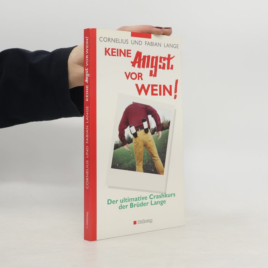Cornelius Lange Keine Angst vor Wein!