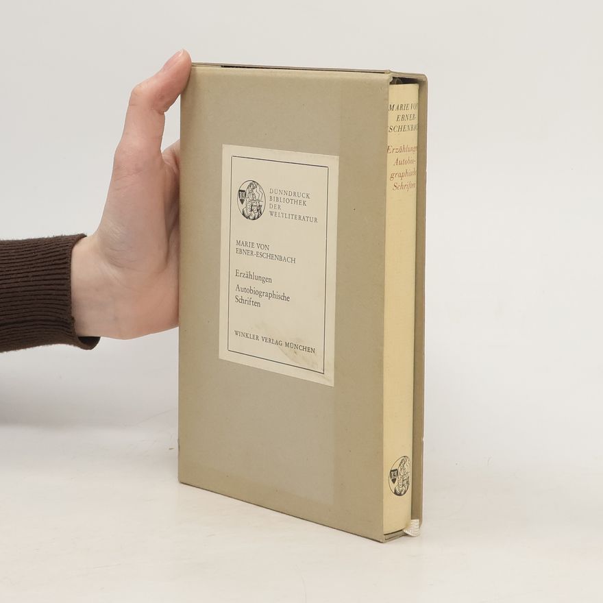 Marie von Ebner-Eschenbach Erzählungen. Autobiographische Schriften
