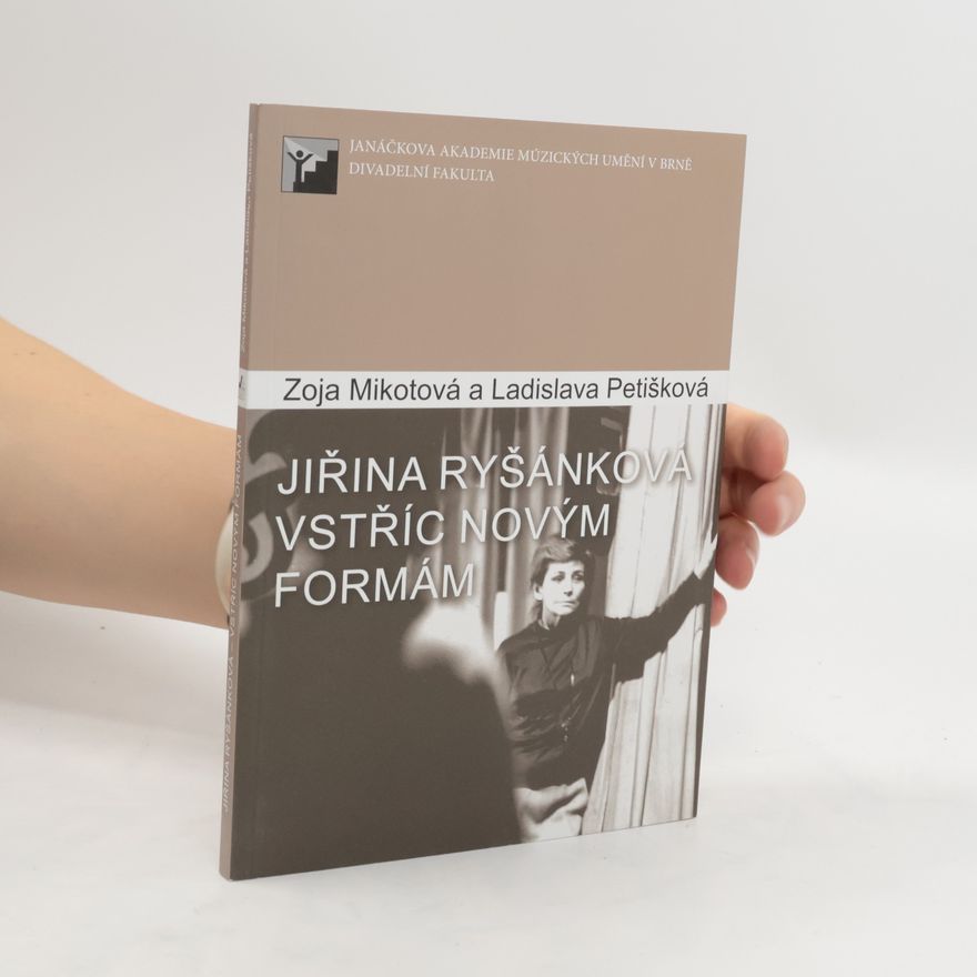 Zoja Mikotová Jiřina Ryšánková. Vstříc novým formám