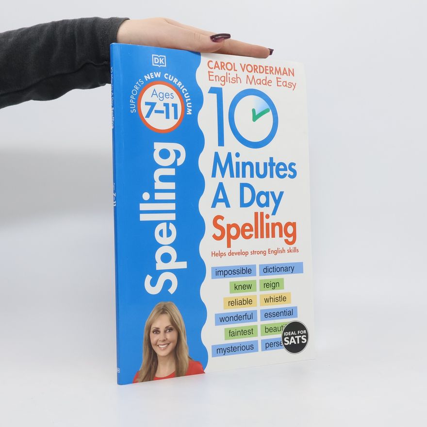 Carol Vorderman 10 Minutes a Day Spelling Ages 7-11