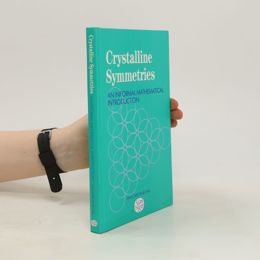 Marjorie Senechal  Crystalline Symmetries