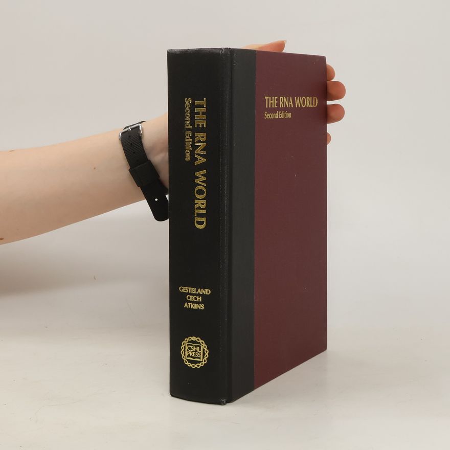 Kolektiv autorů The RNA World. The Nature of Modern RNA Suggests a Prebiotic RNA. Second Edition