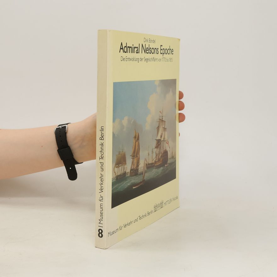 Dirk Bo ndel Admiral Nelsons Epoche