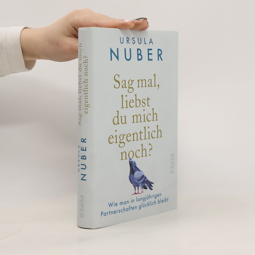 Ursula Nuber Sag mal, liebst du mich eigentlich noch?