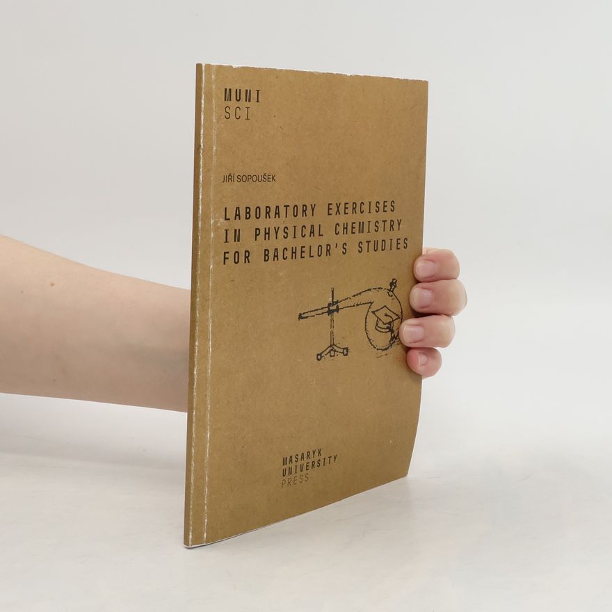 Sopoušek Jiří Laboratory exercises in physical chemistry for bachelor's studies