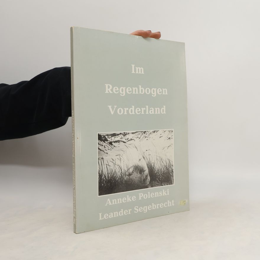 Anneke Polenski Im Regenbogen-Vorderland