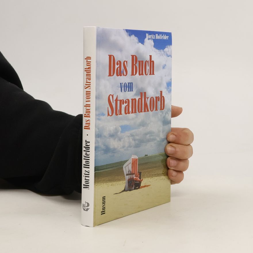 Moritz Holfelder Das Buch vom Strandkorb