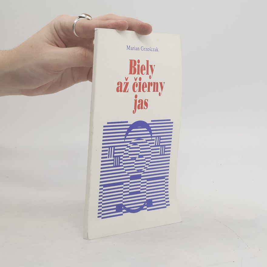 Marian Grześczak Biely až čierny jas