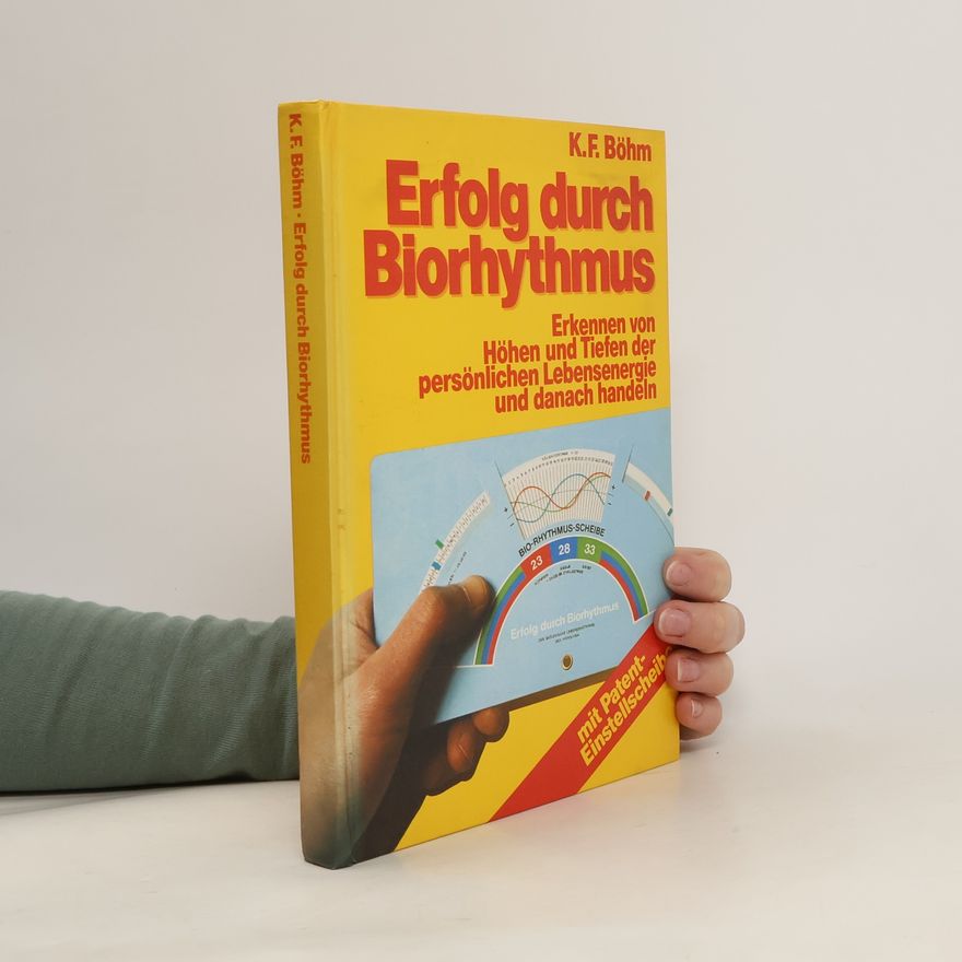 K. F. Böhm Erfolg durch Biorhythmus