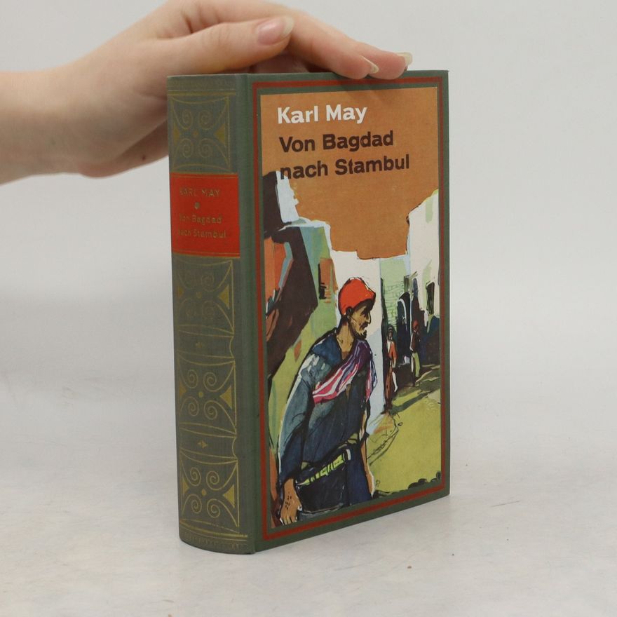 Karl May Von Bagdad nach Stambul