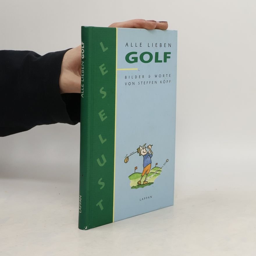 Steffen E. Köpf Alle lieben Golf