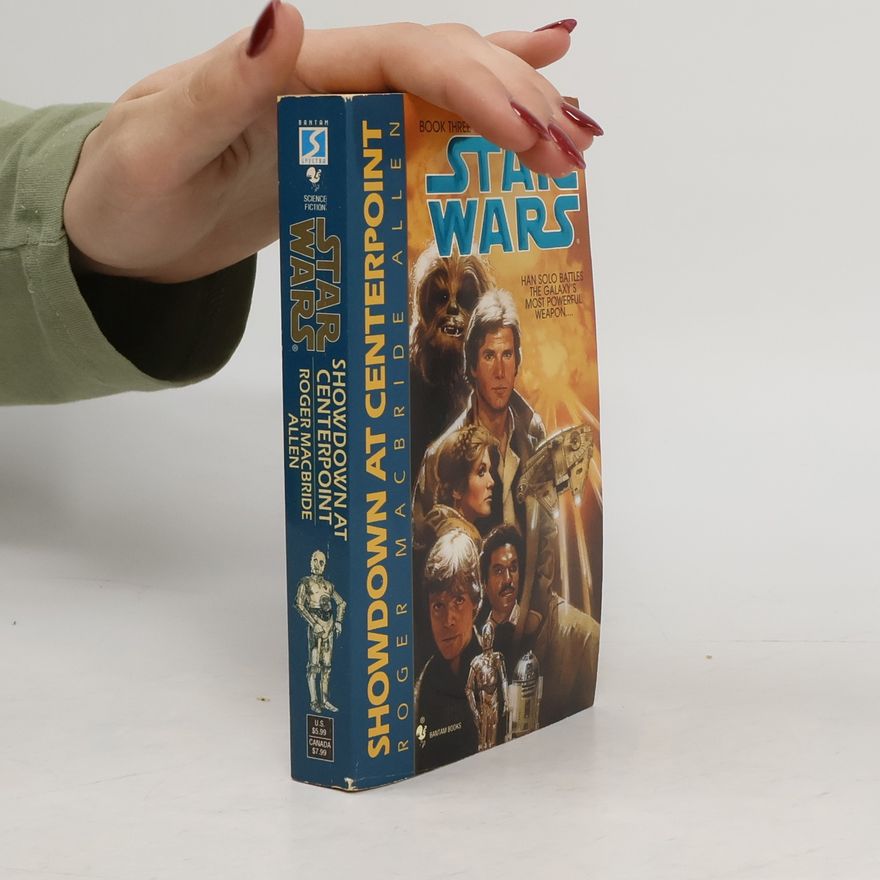 Roger MacBride Allen Showdown at Centerpoint: Star Wars Legends (the Corellian Trilogy)