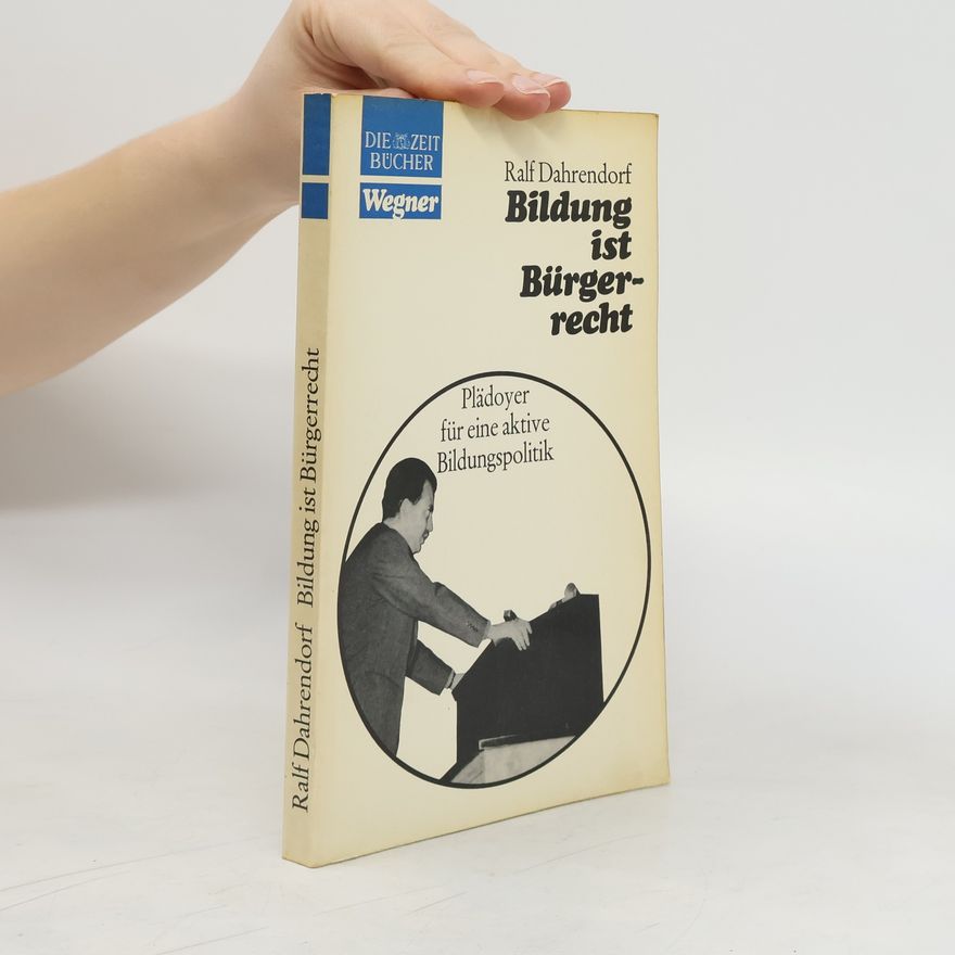 Ralf Dahrendorf Bildung ist Bürgerrecht