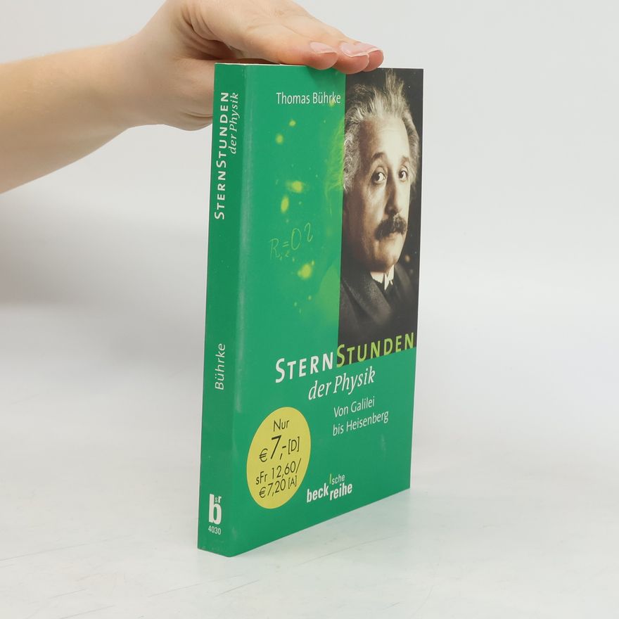 Thomas Bührke Sternstunden der Physik